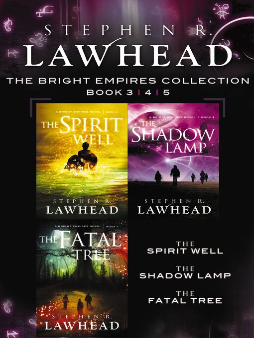 Title details for The Spirit Well, the Shadow Lamp, and the Fatal Tree by Stephen Lawhead - Available